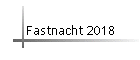 Fastnacht 2018